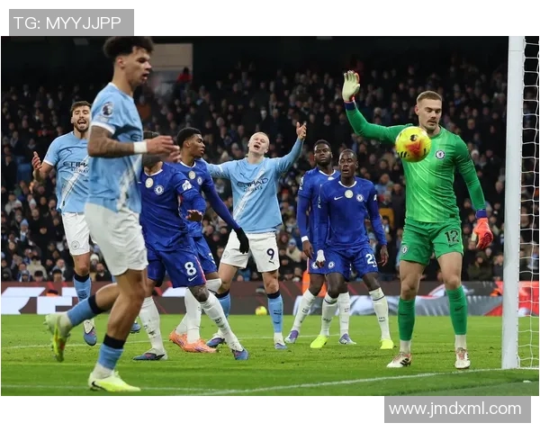 英超精彩对决曼城与切尔西录播回顾分析与精彩瞬间分享